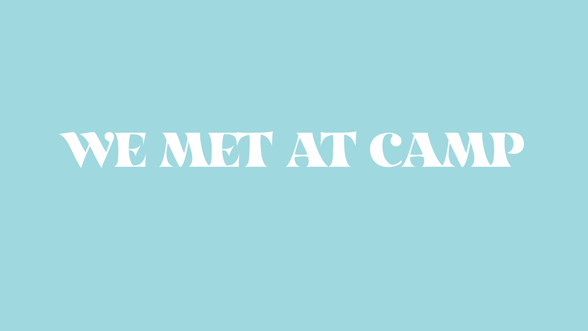WE MET AT CAMP thumbnail