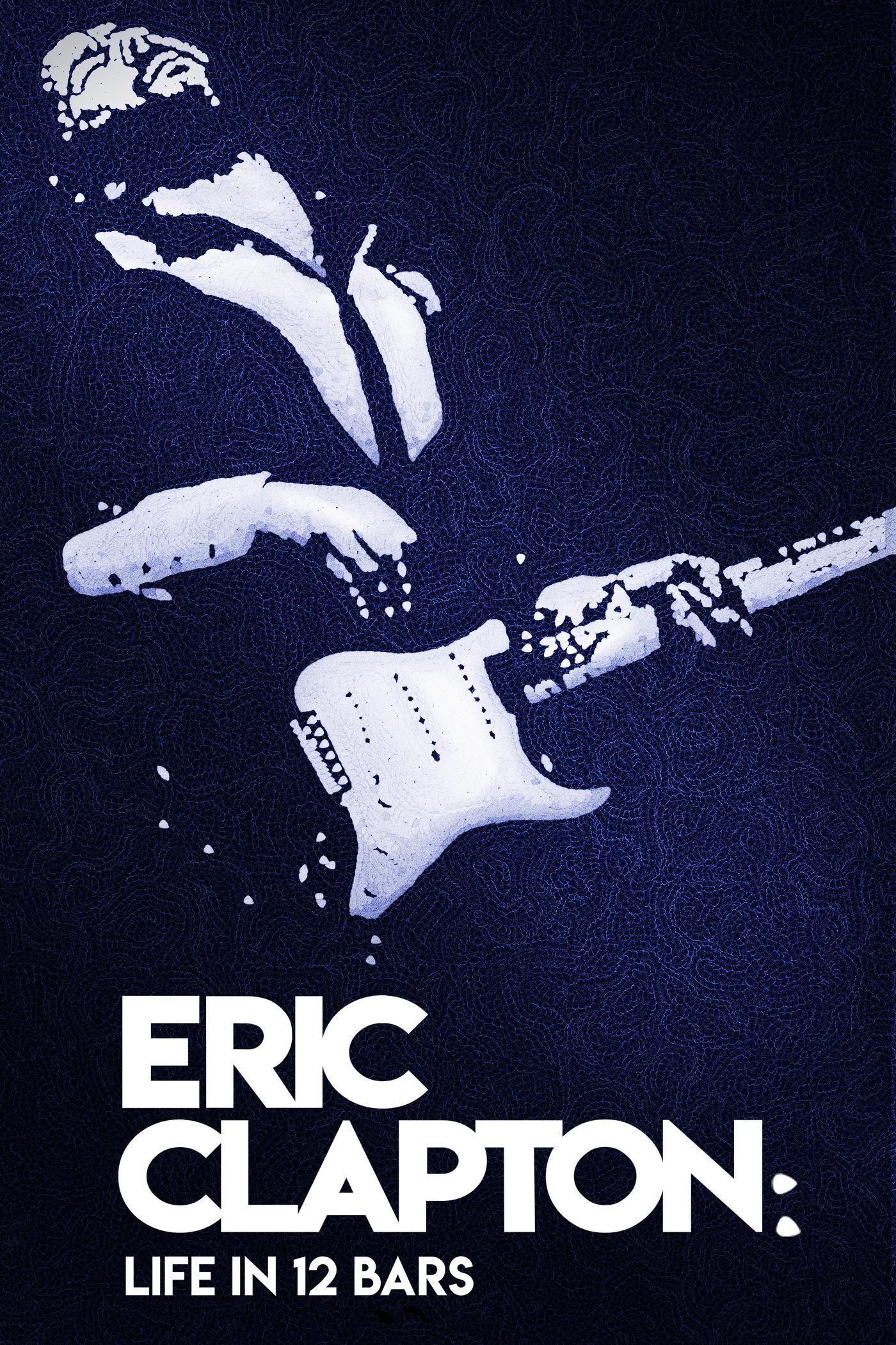 Eric Clapton: Life in 12 Bars poster image