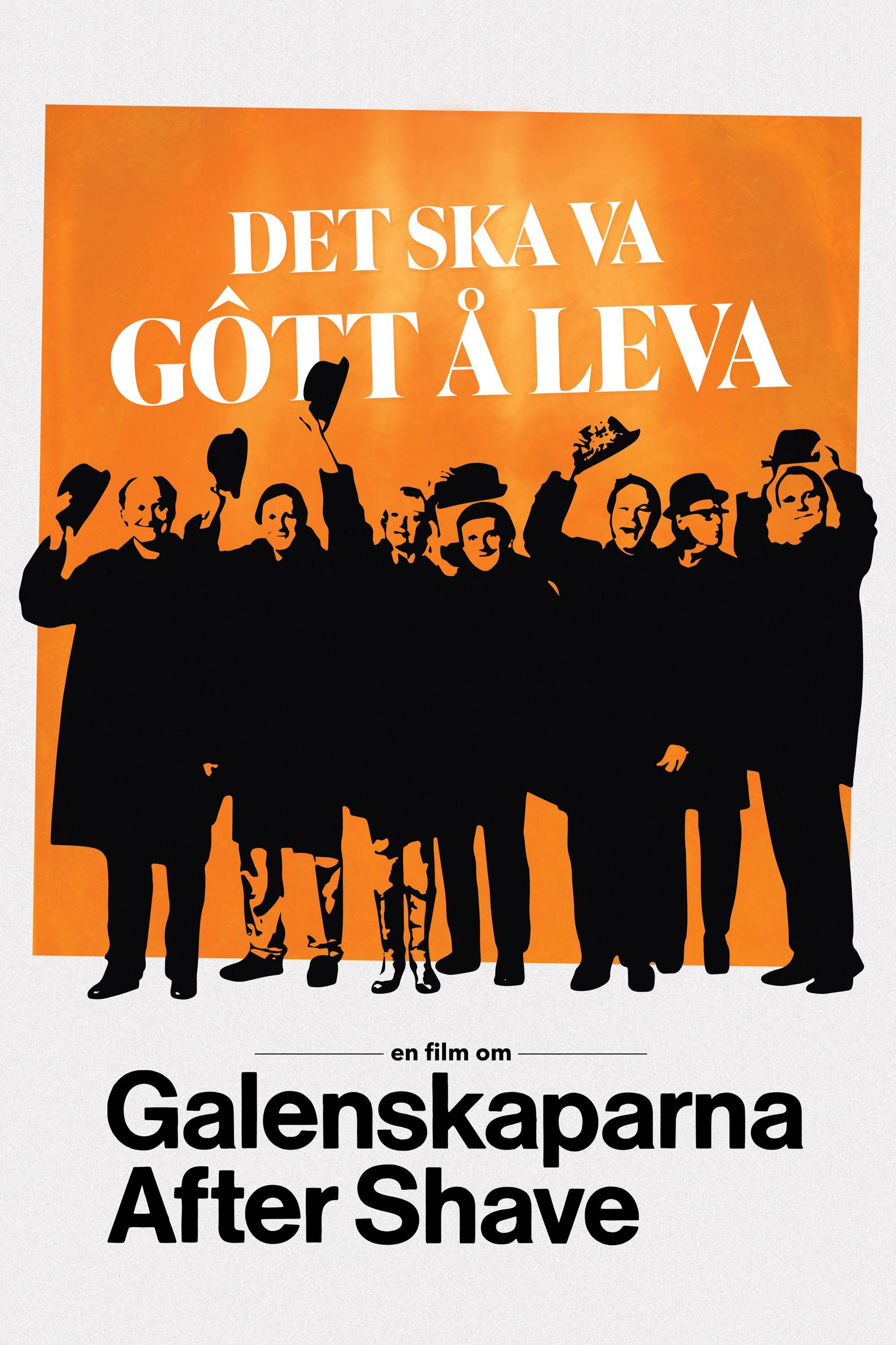 Det ska va gôtt å leva: En film om Galenskaparna After Shave poster image