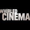 Whirled Cinema
