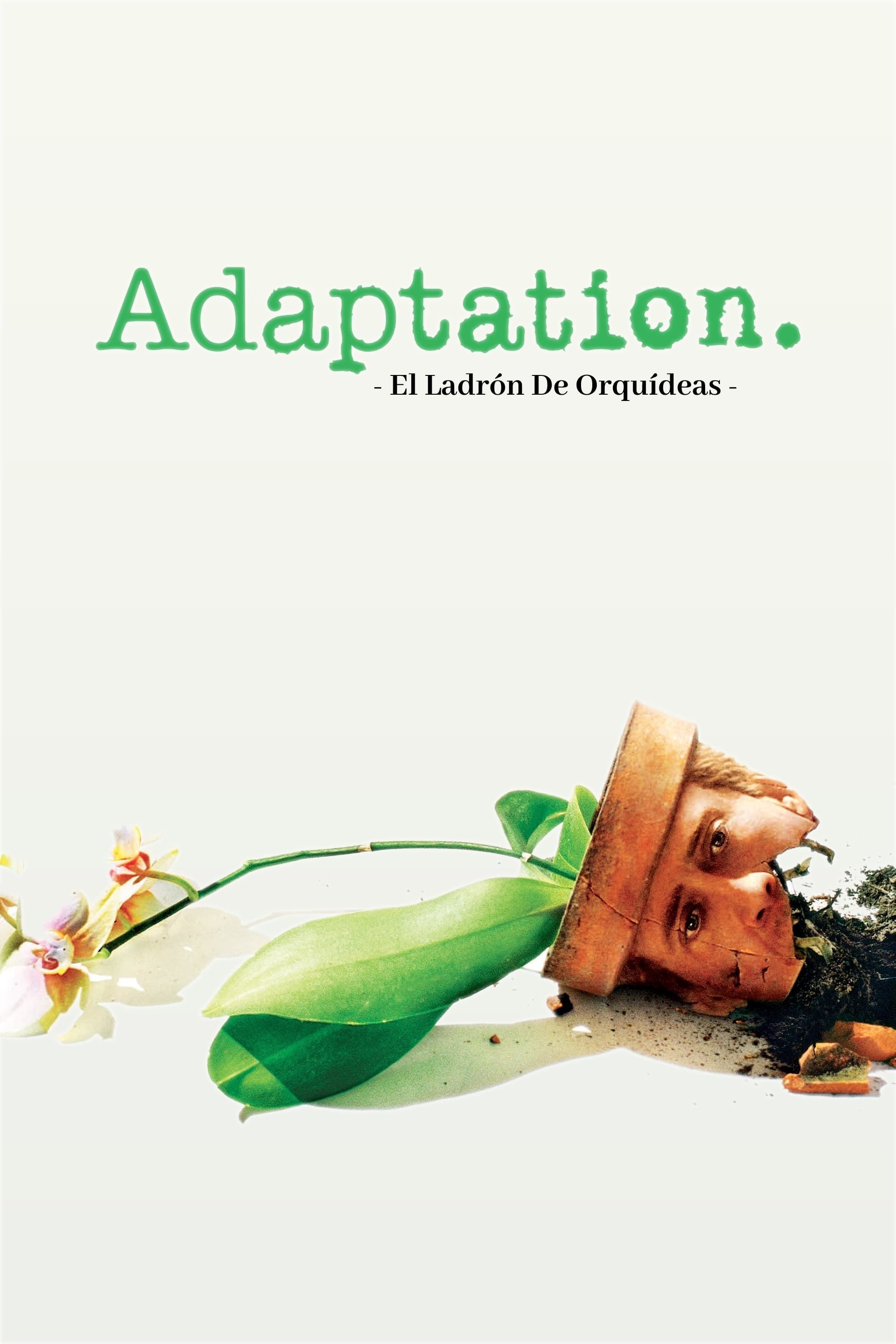 Adaptation: El ladrón de orquídeas poster image