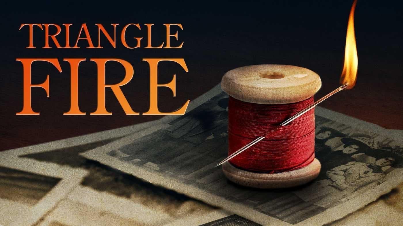Triangle Fire: The Tragedy That Forever Changed Labor and Industry thumbnail