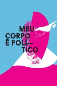 My Body is Political poster image