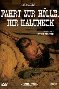 Fahrt zur Hölle, ihr Halunken poster image