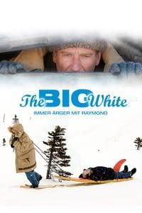 The Big White - Immer Ärger mit Raymond poster image