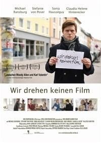 Wir drehen keinen Film poster image