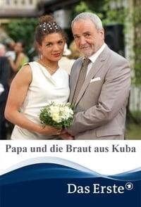 Papa und die Braut aus Kuba poster image