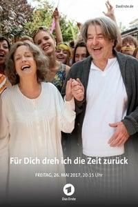 Für dich dreh ich die Zeit zurück poster image