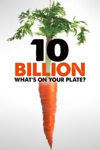 10 Billion: What's On Your Plate poster image