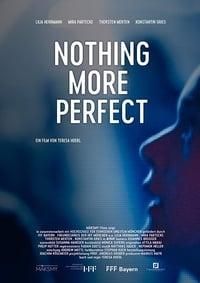 Nothing More Perfect poster image
