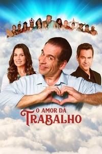 O Amor Dá Trabalho poster image