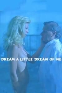 Dream a Little Dream poster image