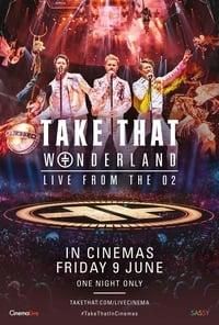 Take That: Wonderland Live from the O2 poster image