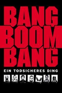 Bang, Boom, Bang poster image
