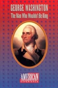 George Washington: The Man Who Wouldn't Be King logo