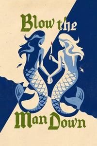 Blow the Man Down logo