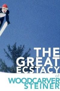 The Great Ecstasy of Woodcarver Steiner poster image