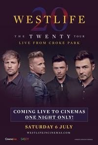 Westlife: The Twenty Tour Live from Croke Park poster image