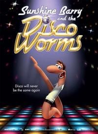 Sunshine Barry & the Disco Worms poster image