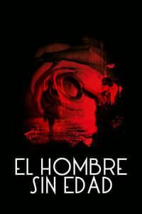El hombre sin edad poster image