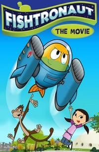 Fishtronaut: The Movie poster image
