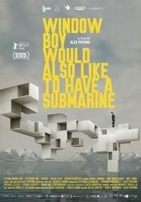 Window Boy Would Also Like to Have a Submarine poster image