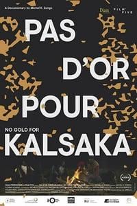 No Gold for Kalsaka poster image