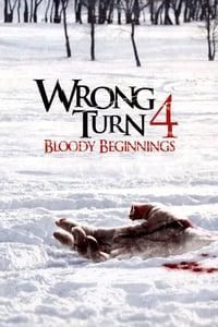 Wrong Turn 4: Bloody Beginnings poster image
