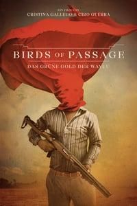 Birds of Passage: Das grüne Gold der Wayuu poster image