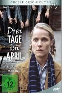 Drei Tage im April poster image