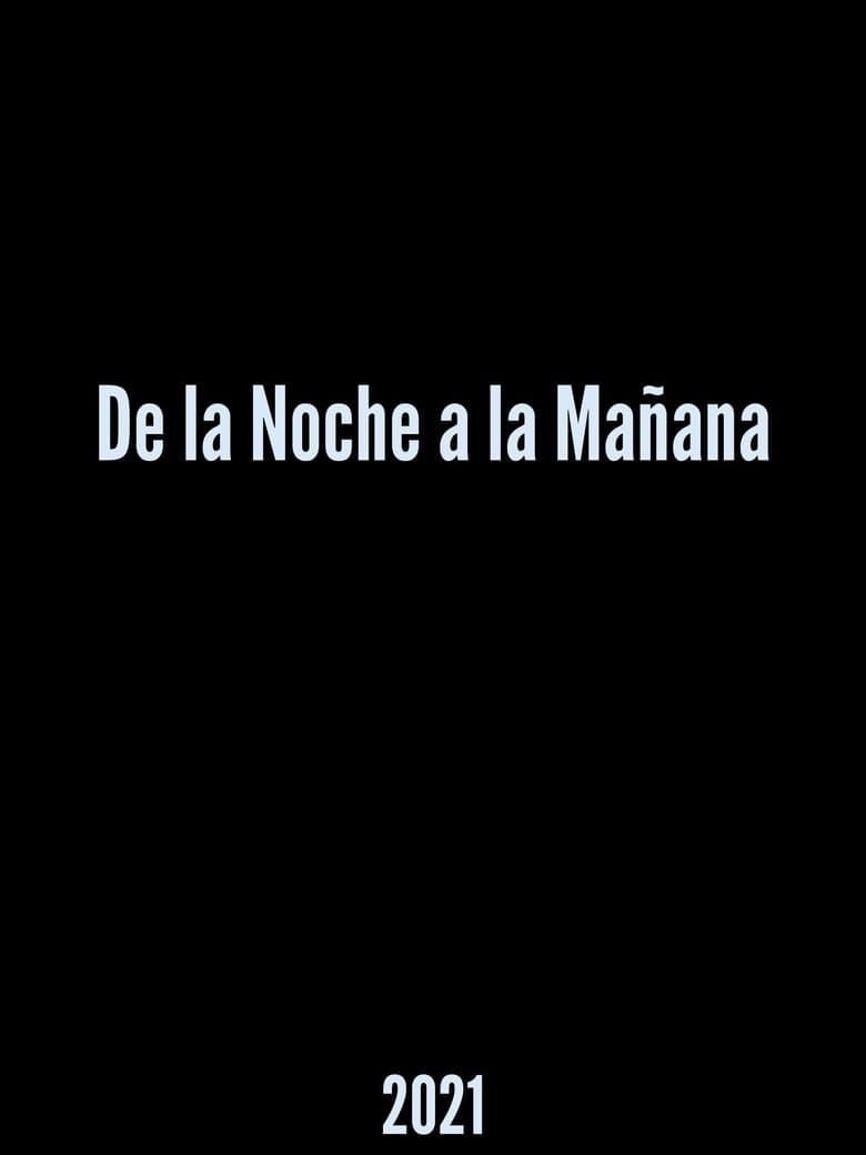 De la Noche a la Mañana poster image