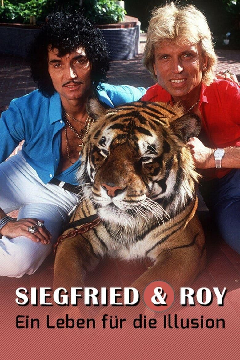 Siegfried und Roy - Ein Leben für die Illusion poster image