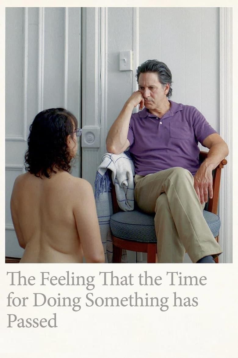 The Feeling That the Time for Doing Something has Passed poster image
