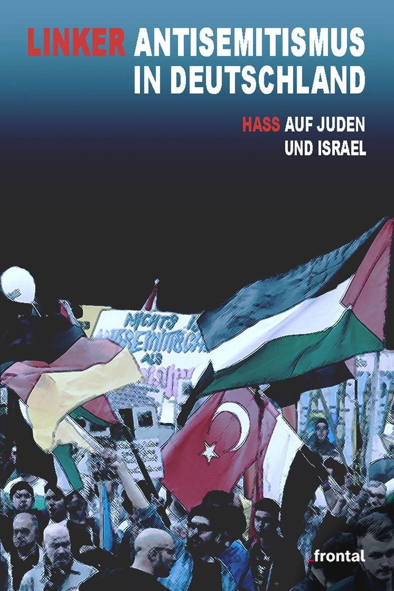Linker Antisemitismus in Deutschland - Hass auf Juden und Israel poster image
