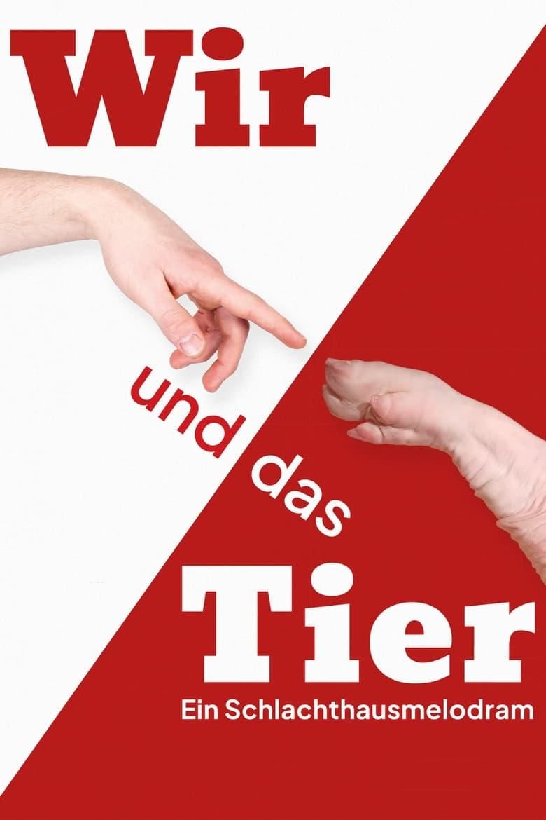 Wir und das Tier – Ein Schlachthausmelodram poster image