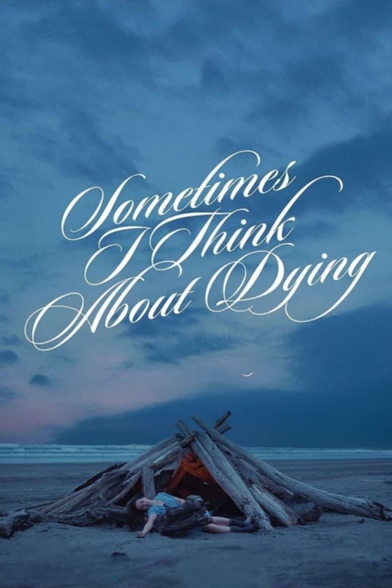 Sometimes I Think About Dying poster image