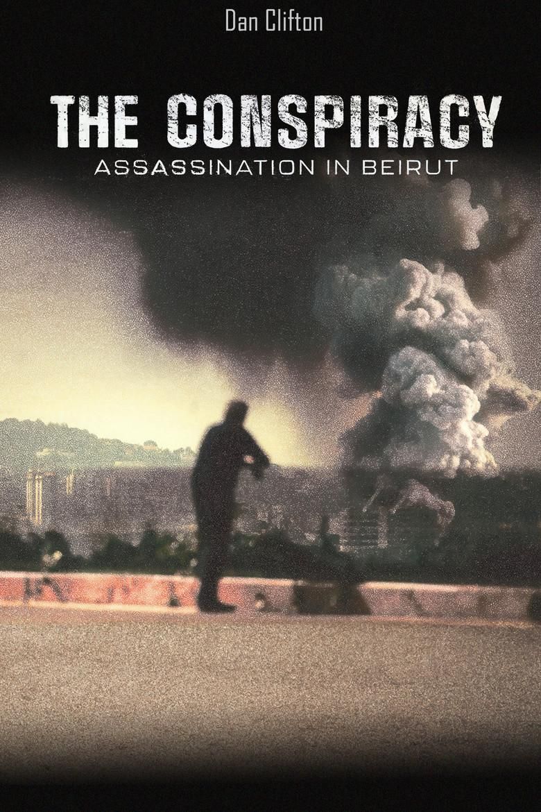 The Conspiracy - Assasination in Beirut poster image