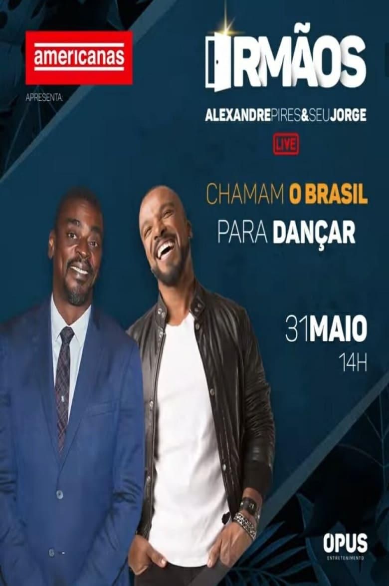 Irmãos - Seu Jorge & Alexandre Pires poster image