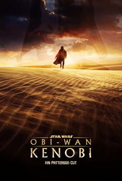 Obi-Wan Kenobi Movie - The Patterson Cut