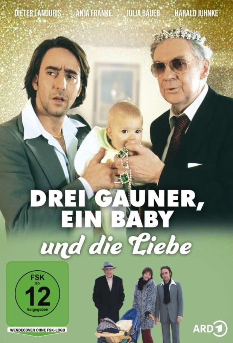 Drei Gauner, ein Baby und die Liebe poster image
