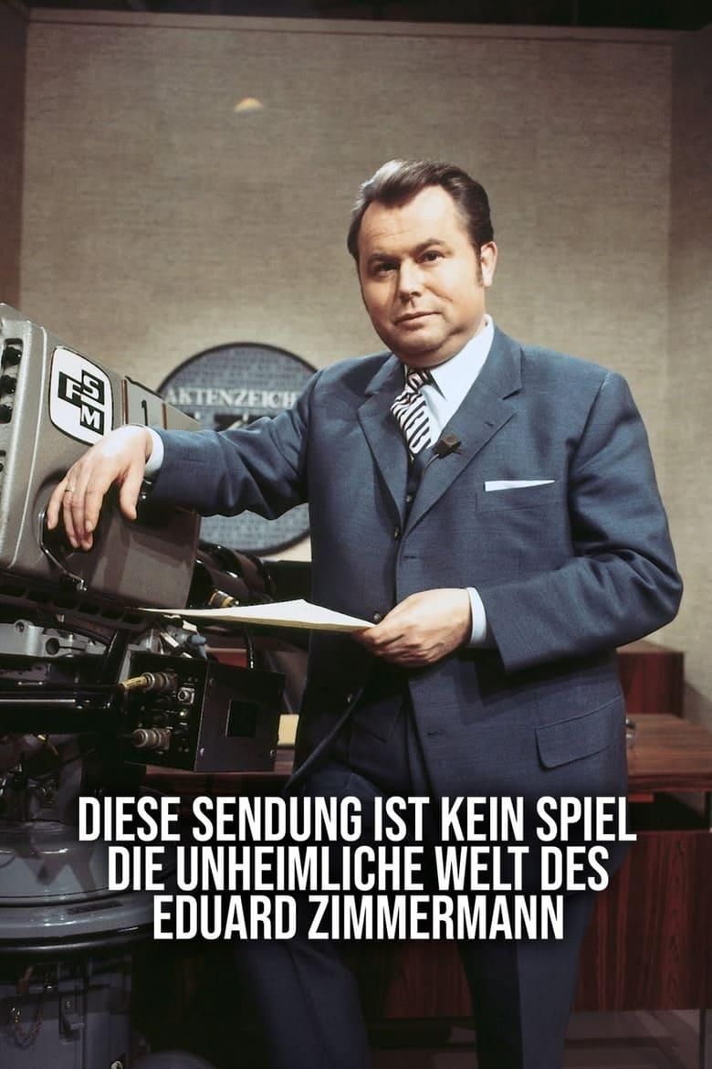 Diese Sendung ist kein Spiel – Die unheimliche Welt des Eduard Zimmermann poster image