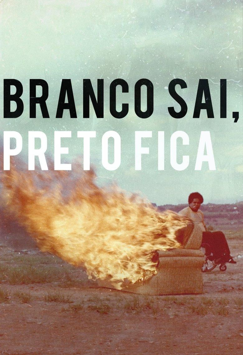 Branco Sai, Preto Fica poster image