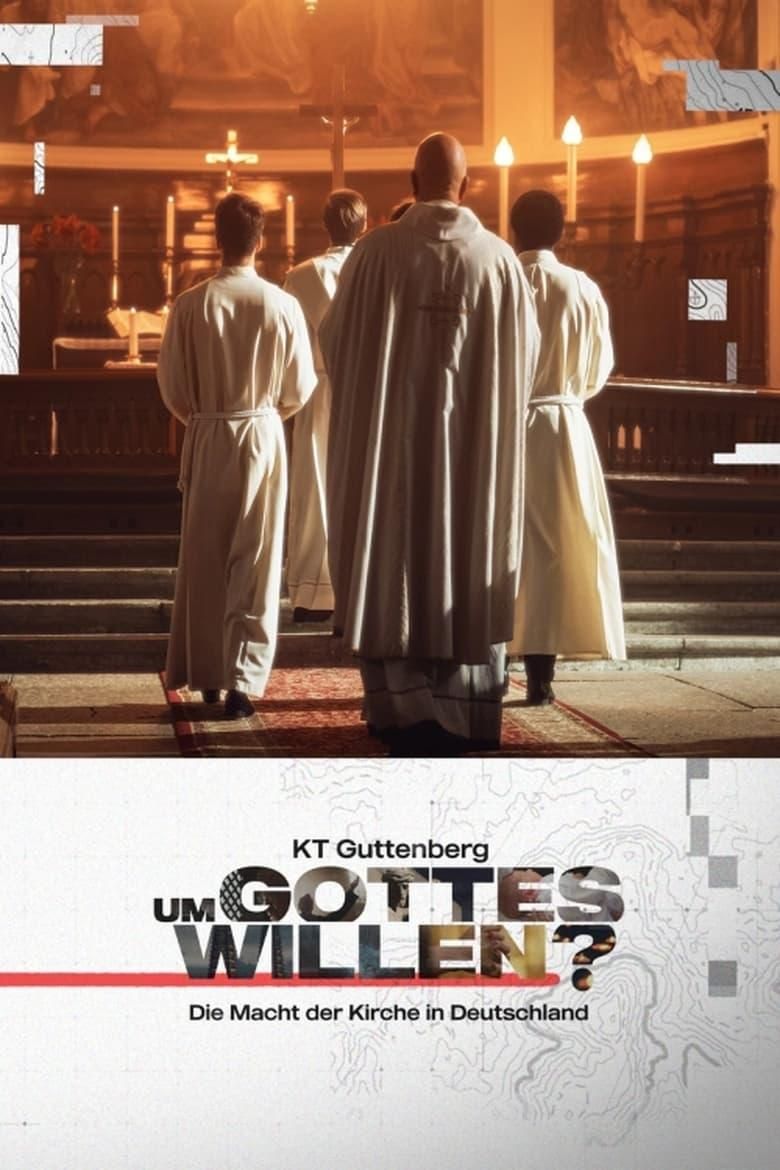 KT Guttenberg - Um Gottes willen? - Die Macht der Kirche in Deutschland poster image