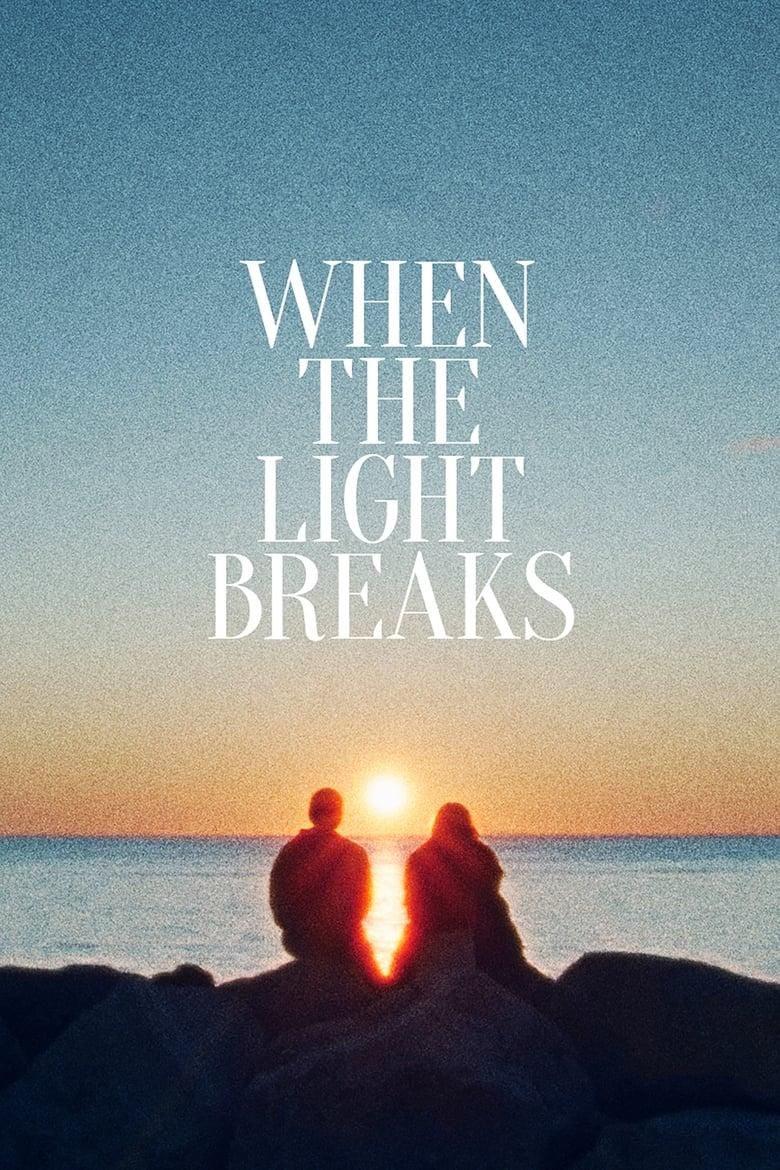 When the Light Breaks poster image
