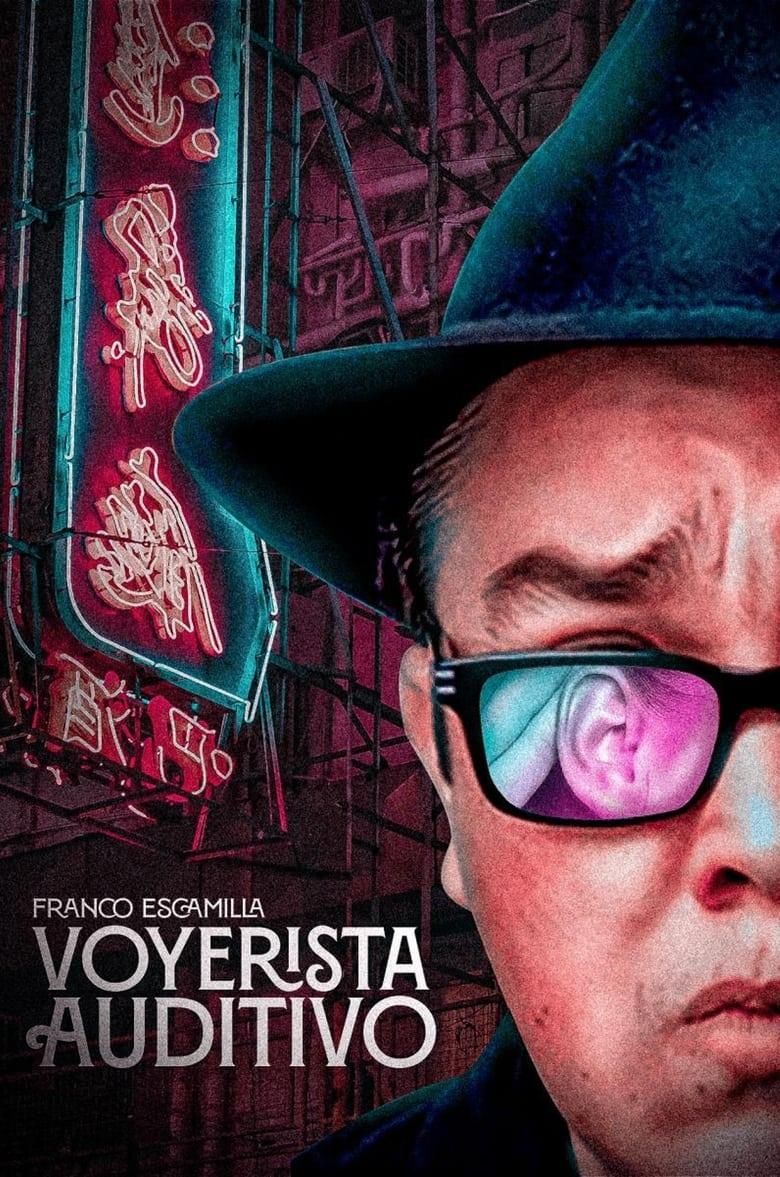 Franco Escamilla: Voyerista Auditivo poster image
