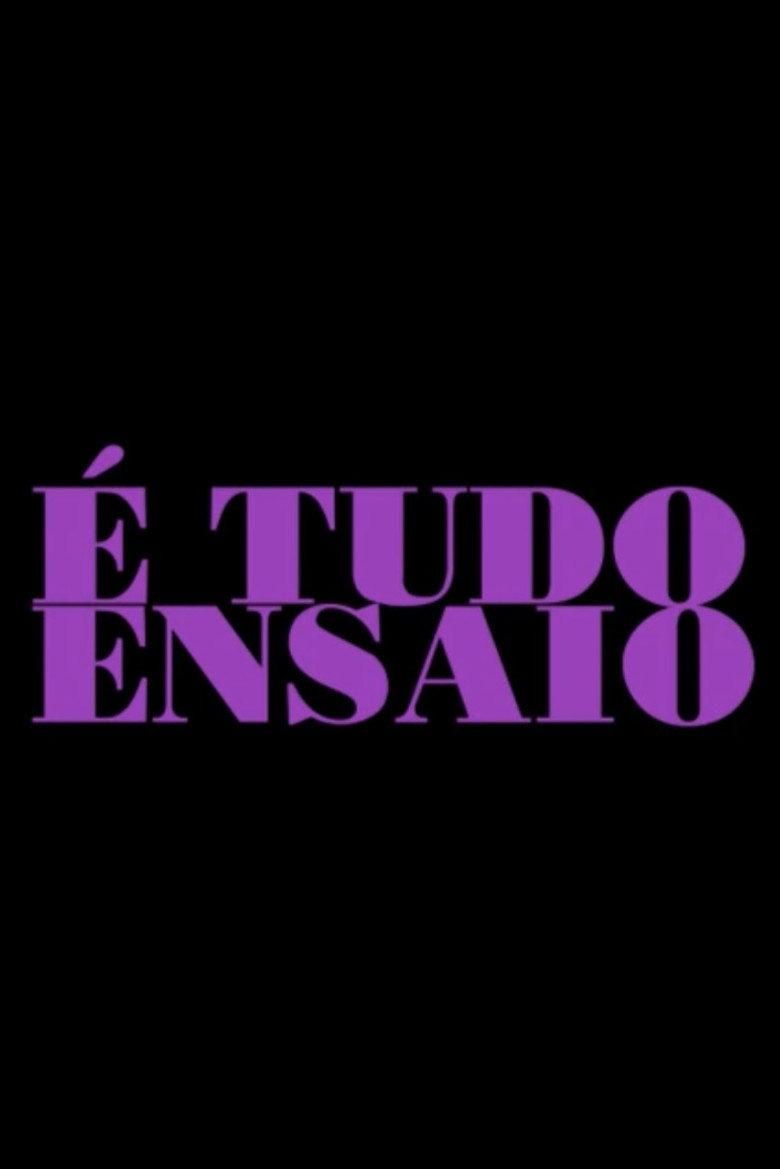 É Tudo Ensaio poster image