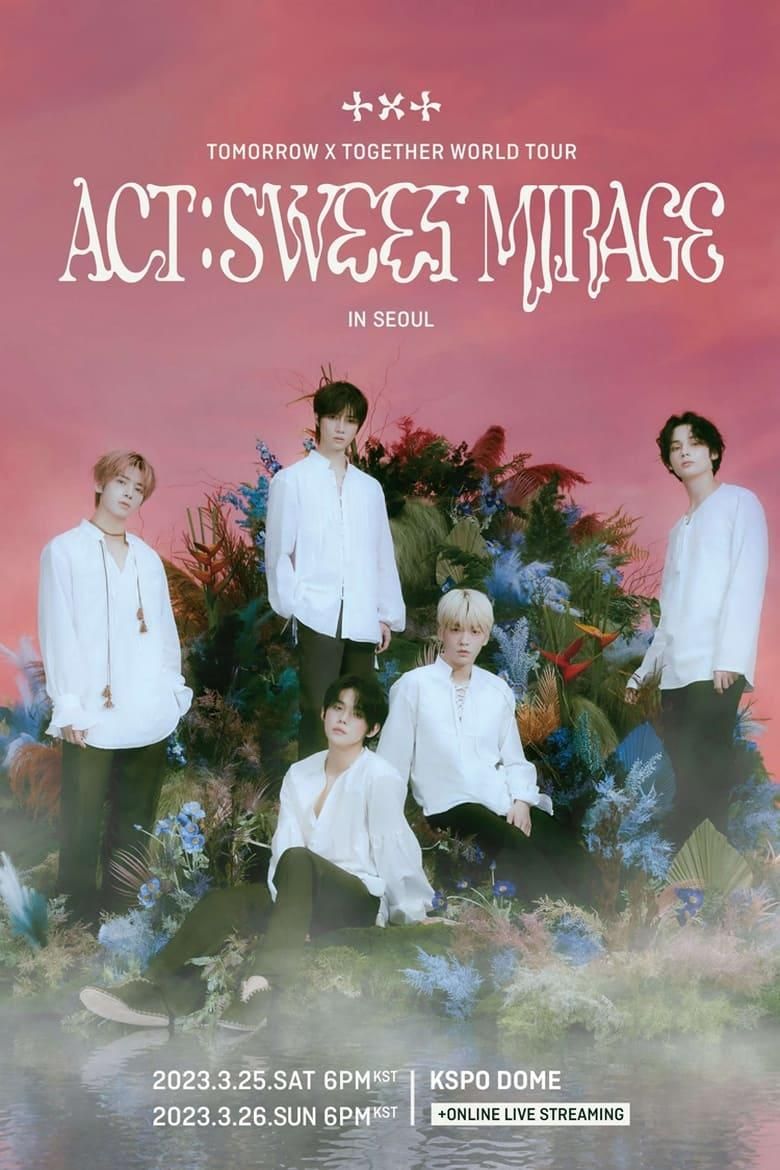 TOMORROW X TOGETHER WORLD TOUR  ‘ACT : SWEET MIRAGE’ poster image