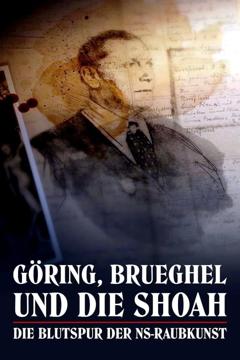 Göring, Brueghel und die Shoah — Die Blutspur der NS-Raubkunst poster image