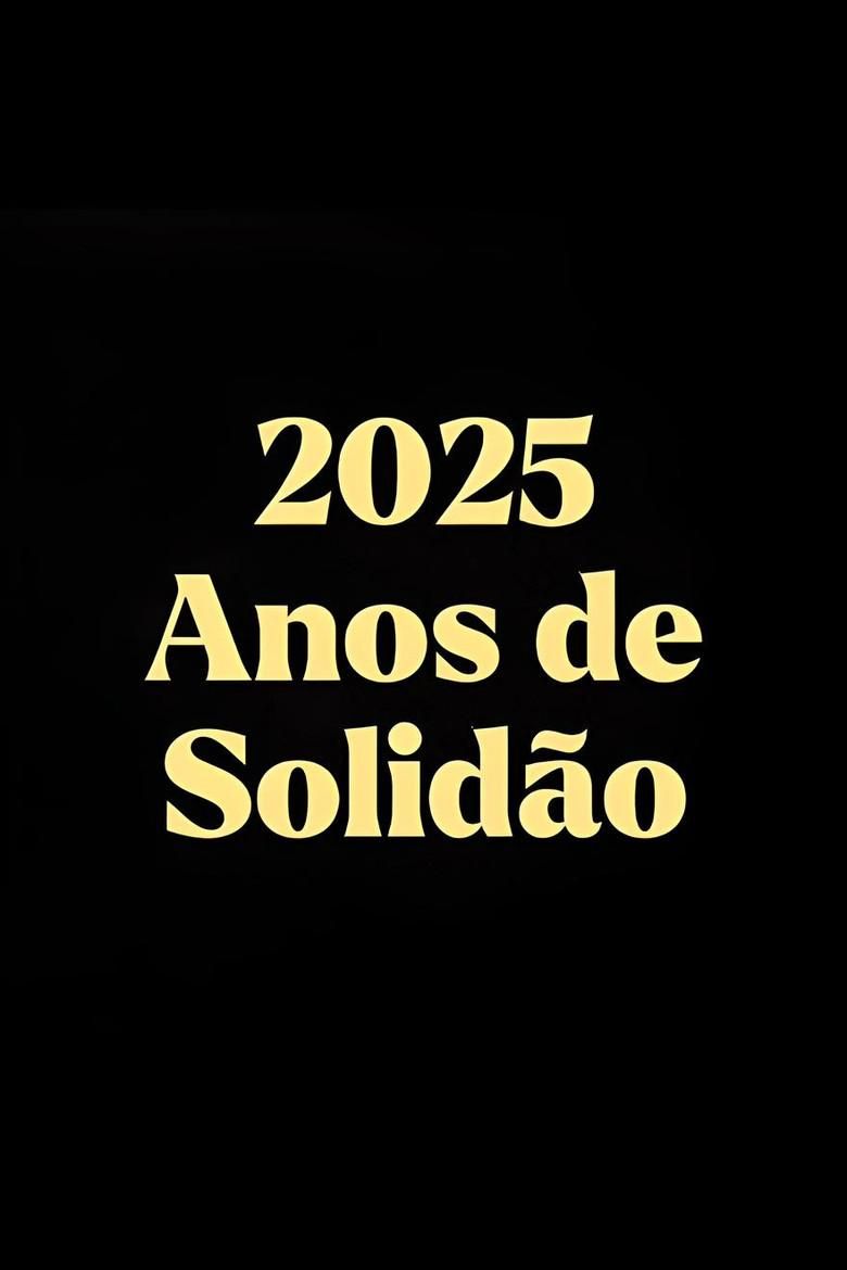 2025 Anos de Solidão poster image