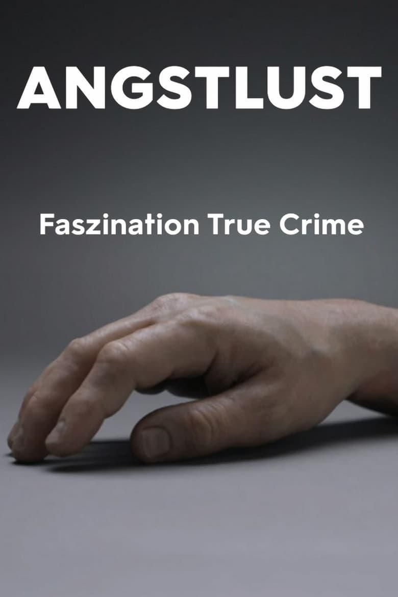 Angstlust – Faszination True Crime poster image